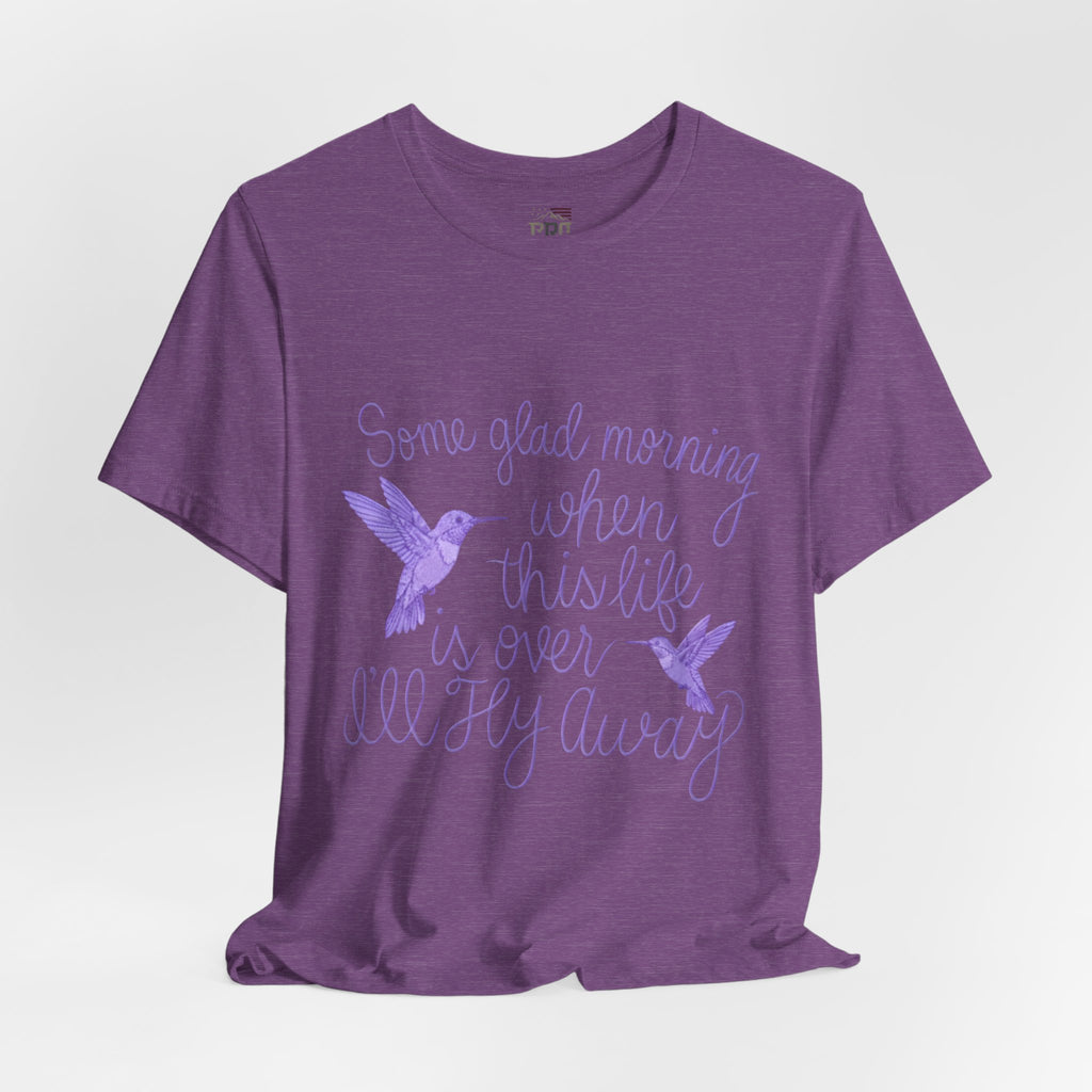 In Memory of Granny— “Some Glad Morning When This Life Is Over, I’ll Fly Away” Purple Hummingbird Memorial Tee
