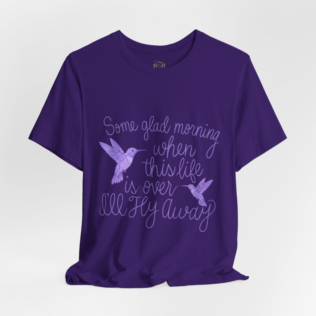 In Memory of Granny— “Some Glad Morning When This Life Is Over, I’ll Fly Away” Purple Hummingbird Memorial Tee