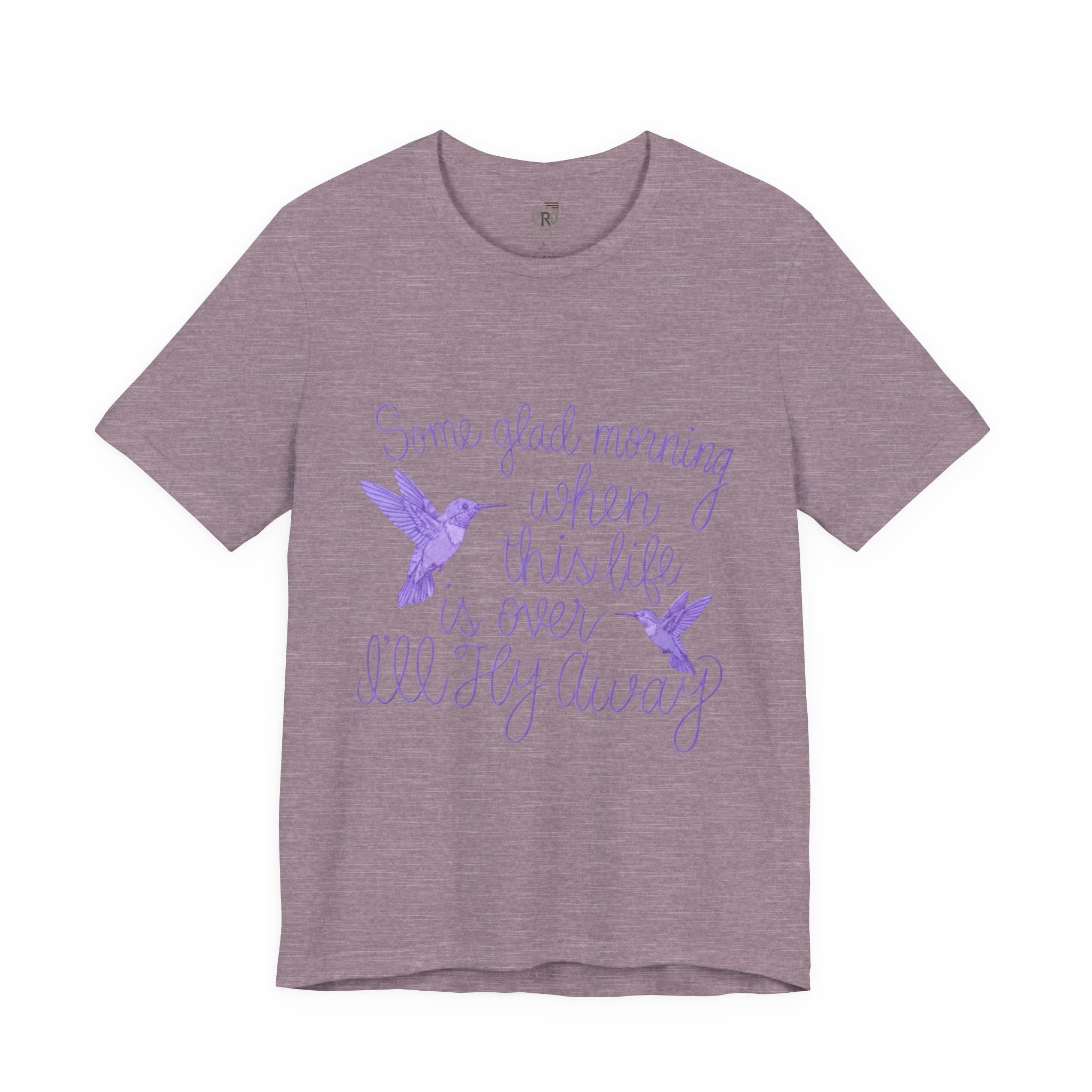 In Memory of Granny— “Some Glad Morning When This Life Is Over, I’ll Fly Away” Purple Hummingbird Memorial Tee