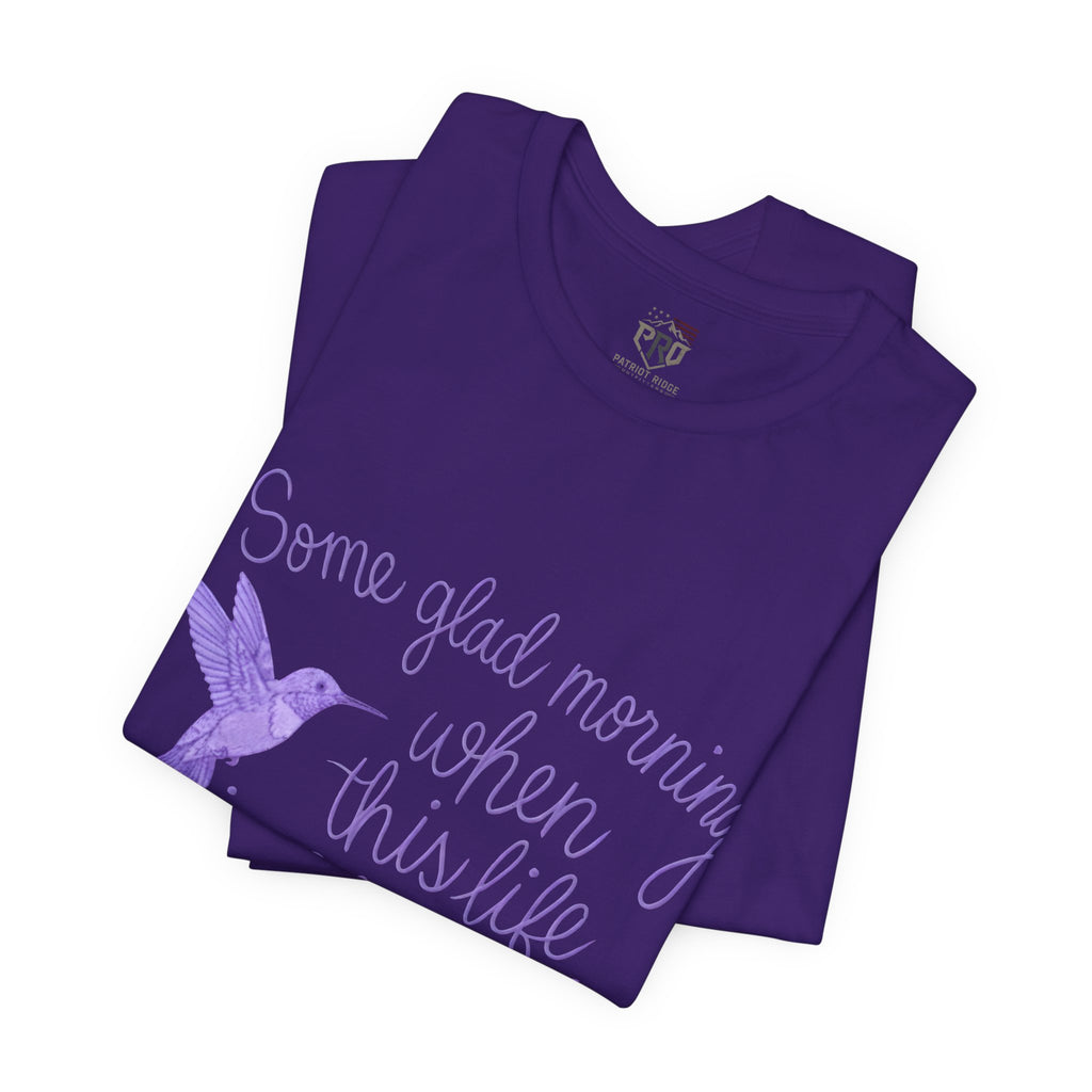 In Memory of Granny— “Some Glad Morning When This Life Is Over, I’ll Fly Away” Purple Hummingbird Memorial Tee