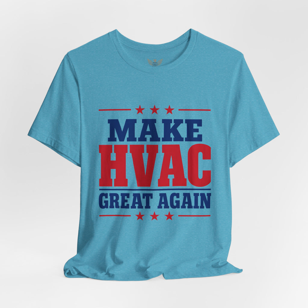 Make HVAC Great Again Tee – Funny HVAC Technician Shirt