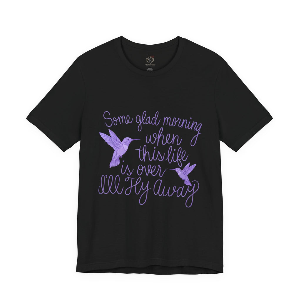In Memory of Granny— “Some Glad Morning When This Life Is Over, I’ll Fly Away” Purple Hummingbird Memorial Tee