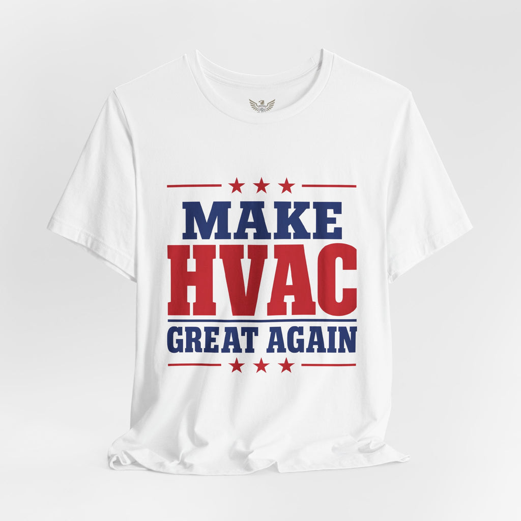 Make HVAC Great Again Tee – Funny HVAC Technician Shirt