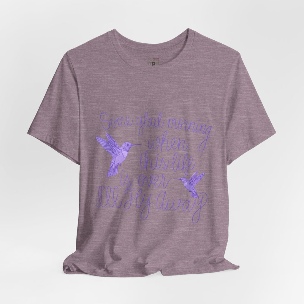 In Memory of Granny— “Some Glad Morning When This Life Is Over, I’ll Fly Away” Purple Hummingbird Memorial Tee