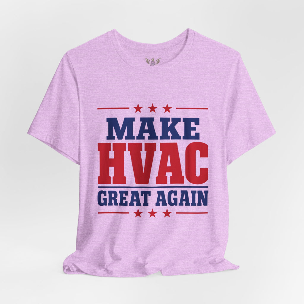 Make HVAC Great Again Tee – Funny HVAC Technician Shirt