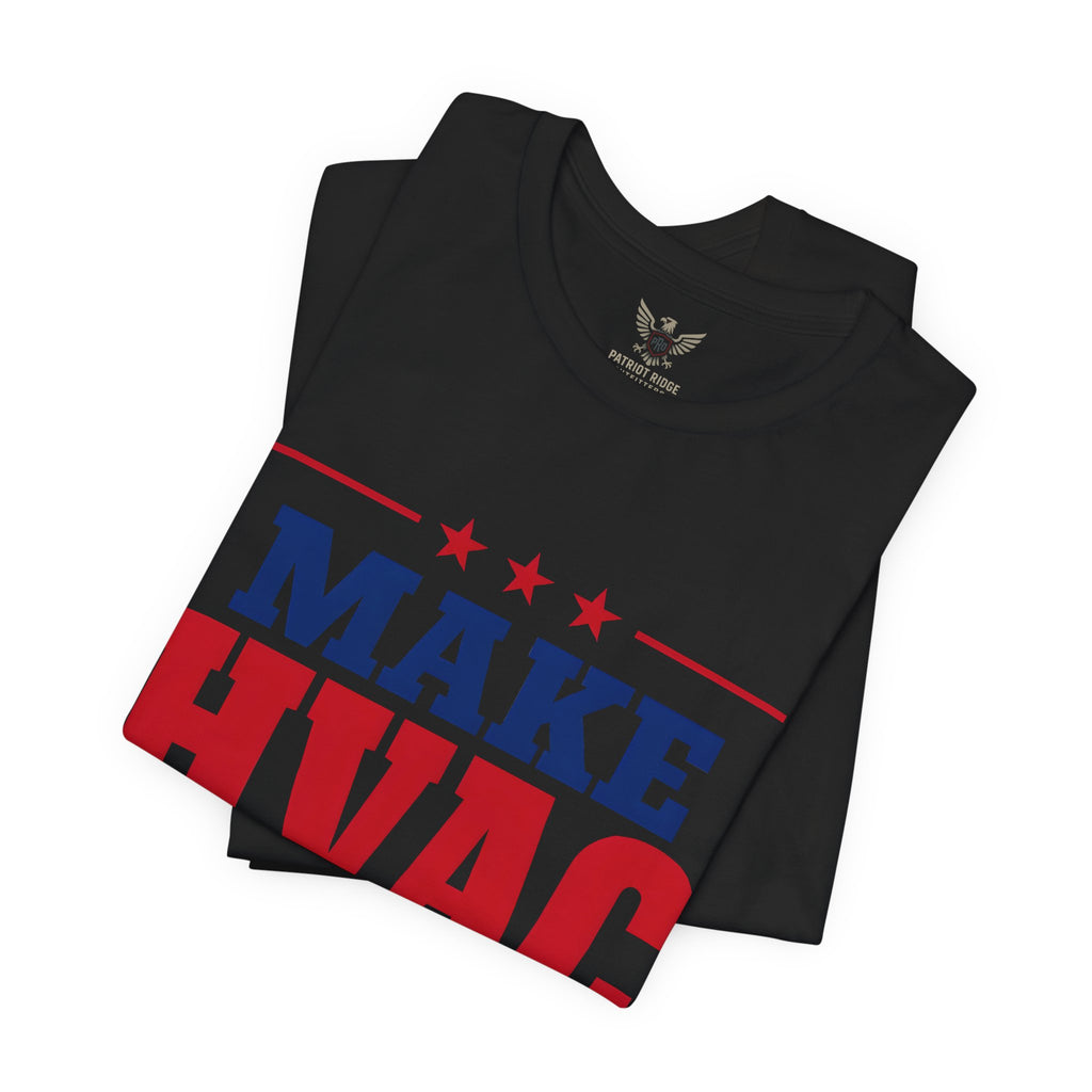 Make HVAC Great Again Tee – Funny HVAC Technician Shirt