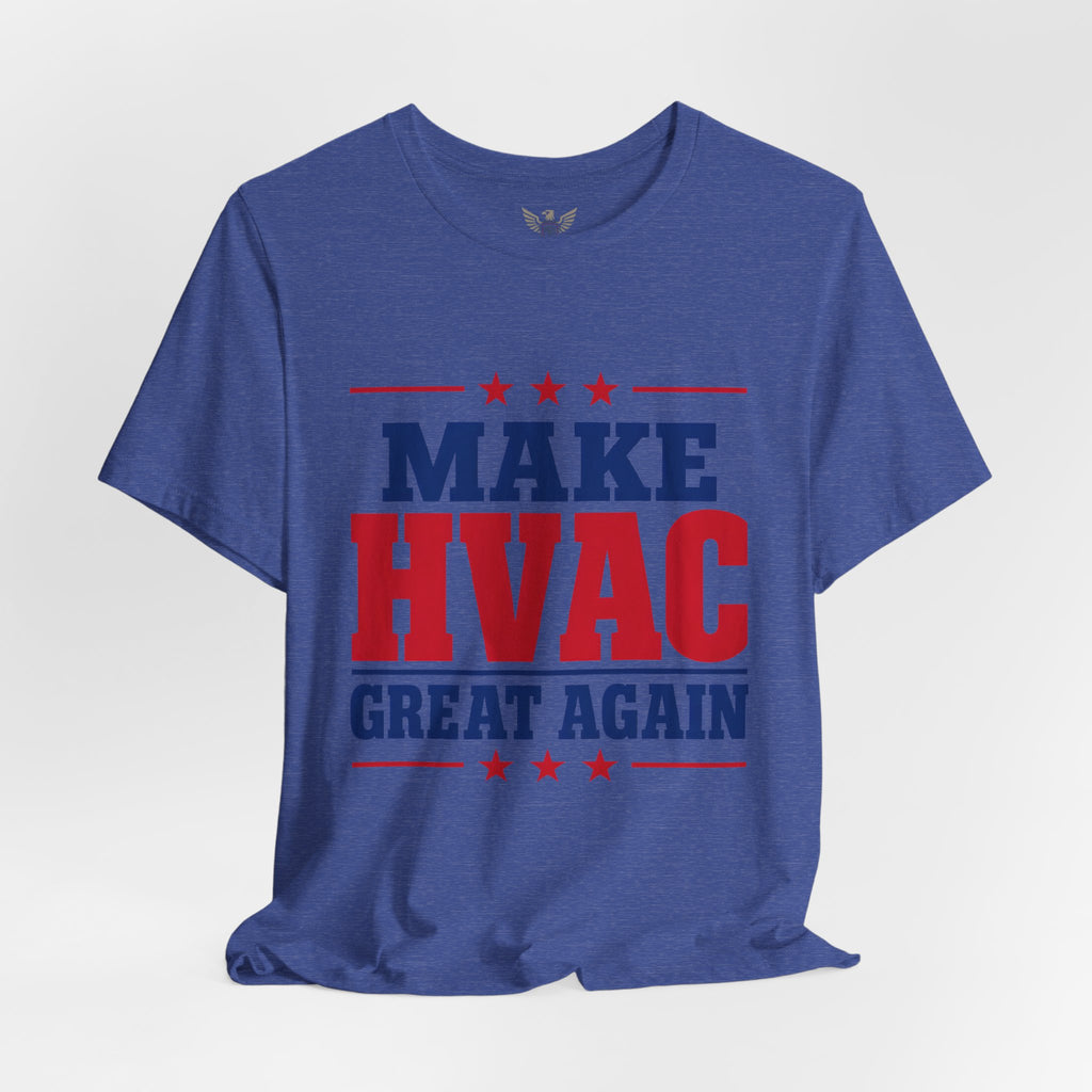 Make HVAC Great Again Tee – Funny HVAC Technician Shirt
