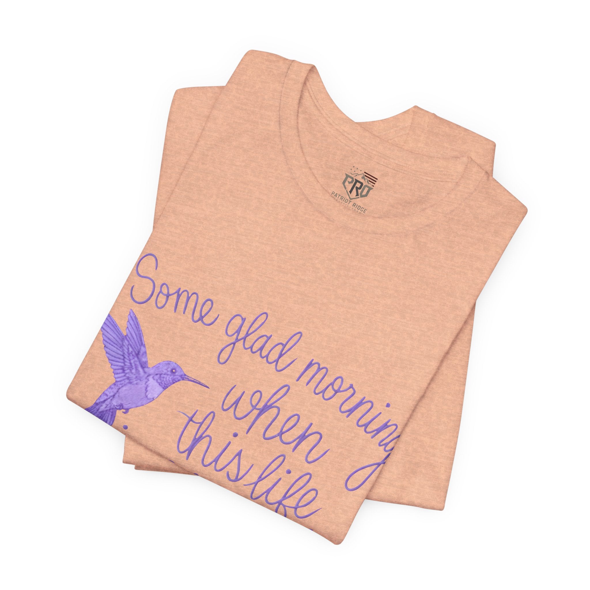 In Memory of Granny— “Some Glad Morning When This Life Is Over, I’ll Fly Away” Purple Hummingbird Memorial Tee